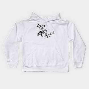 JUST BE(E) Kids Hoodie